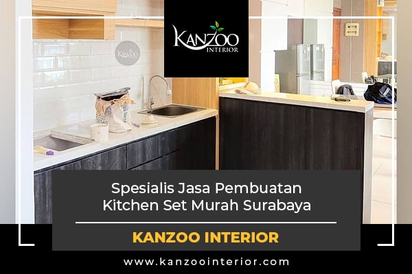 Spesialis Jasa Pembuatan Kitchen Set Murah Surabaya